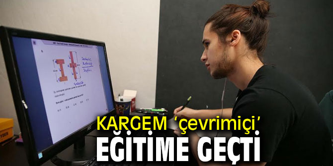 KARGEM ‘online’ eğitime geçti