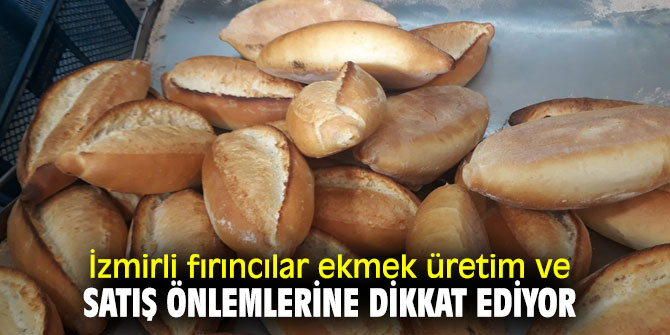 İzmir'de fırıncılar korona virüs önlemlerine dikkat ediyor