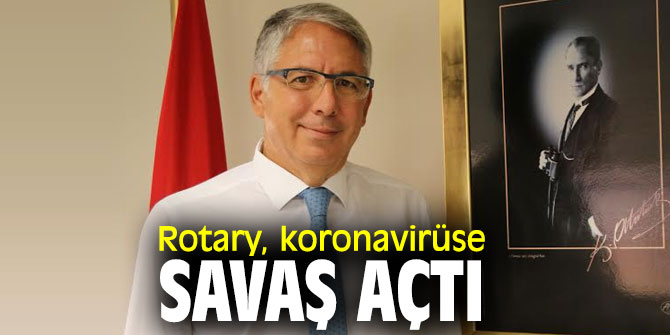 Rotary, koronavirüse Savaş Açtı