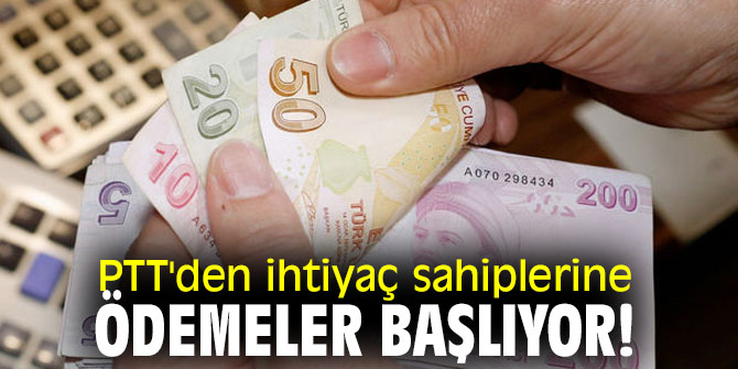 İhtiyaç sahiplerine ödemeler başlıyor!