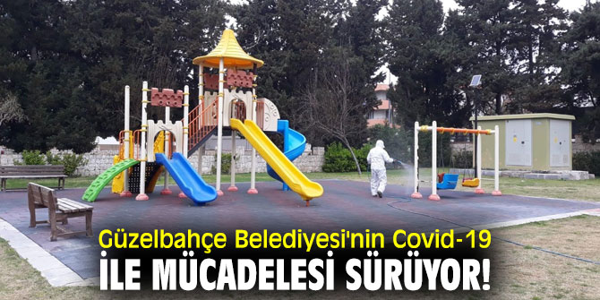 Güzelbahçe Belediyesi'nin Covid-19 ile Mücadelesi sürüyor!