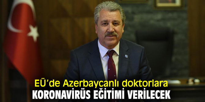 Ege Üniversitesi'nde Azerbaycanlı doktorlara koronavirüs eğitimi!