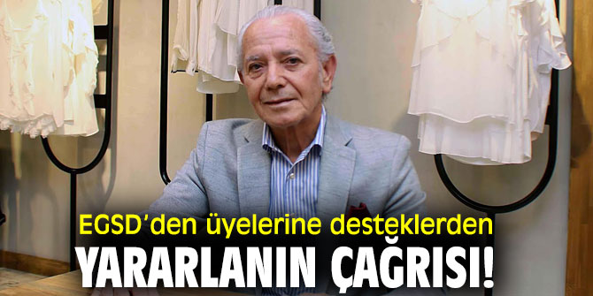 EGSD Başkanı Ertuğrul, “Desteklerden faydalan nefes al”