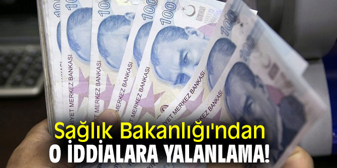 Sağlık Bakanlığı'ndan o iddialara yalanlama!