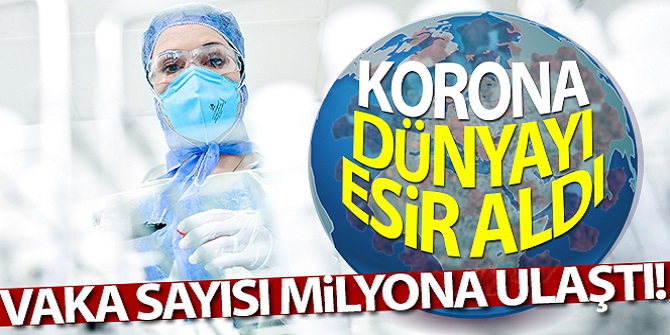 Vaka sayısı 1 milyona yükseldi
