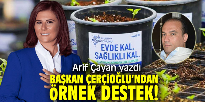 Başkan Çerçioğlu’ndan Örnek Destek!