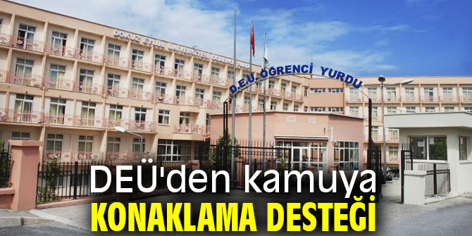 DEÜ'den kamuya konaklama desteği