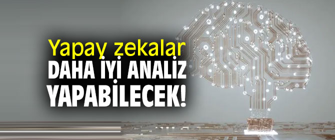 Yapay zekada büyük gelişme!