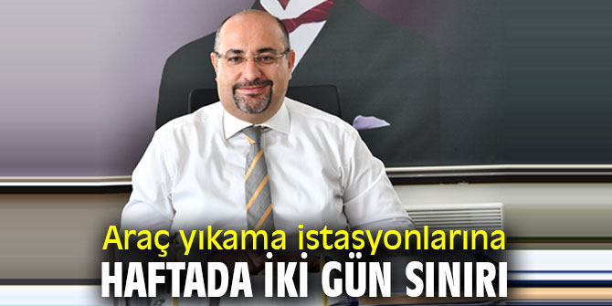 İzmir'de araç yıkama istasyonlarına haftada iki gün sınırı
