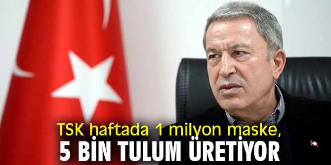 TSK haftada 1 milyon maske, 5 bin tulum üretiyor!