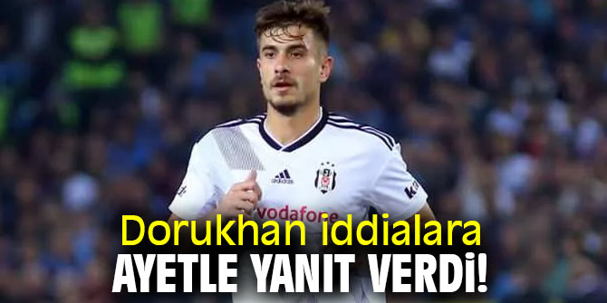 Dorukhan iddialara yanıt verdi!