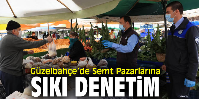 Güzelbahçe Belediyesi'nden Semt Pazarlarına Sıkı Denetim