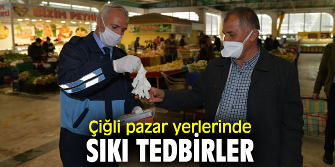 Çiğli'de pazar yerlerinde Koronavirüse karşı tedbirler alınıyor