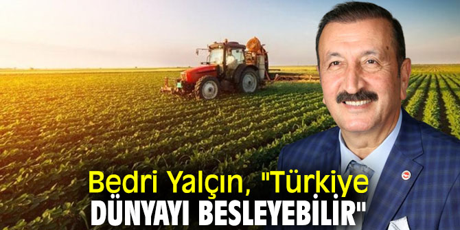 Bedri Yalçın'dan tarım ve hayvancılık açıklaması!
