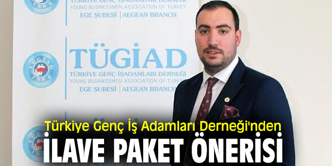 Türkiye Genç İş Adamları Derneği'nden İlave Paket Önerisi