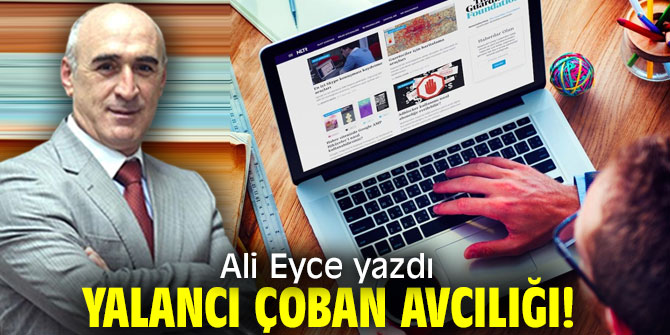 Yalancı Çoban Avcılığı!