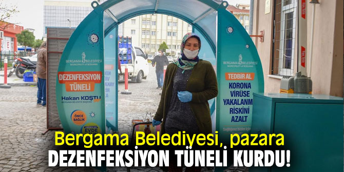 Bergama Belediyesi, pazara dezenfeksiyon tüneli kurdu!