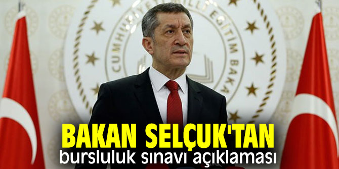 Bakan Selçuk'tan bursluluk sınavı açıklaması