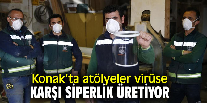 Konak Belediyesi’nden virüse karşı siperlik!