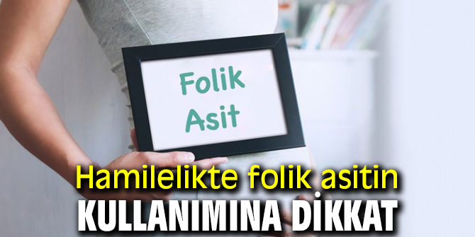 Hamilelikte folik asitin kullanılmalı mı?