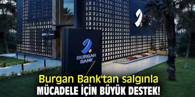 Burgan Bank’tan salgınla mücadele için büyük destek!
