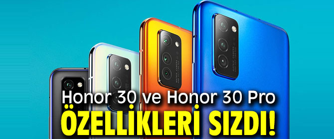 Honor 30 ve Honor 30 Pro özellikleri!