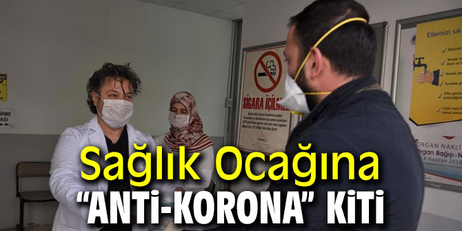 Sağlık Ocağına ‘’Anti-Korona’’ kiti