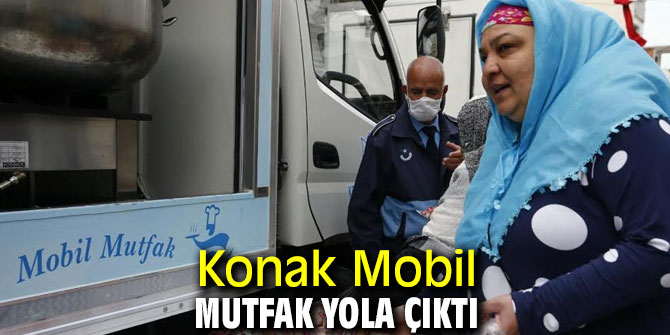 Konak Mobil Mutfak işe koyuldu!