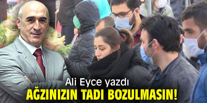 Ağzınızın Tadı Bozulmasın!