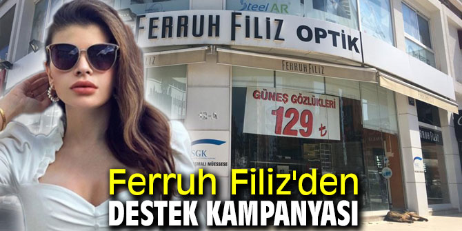 Ferruh Filiz'den DESTEK KAMPANYASI