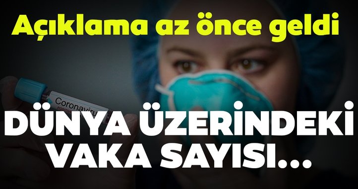 Dünya genelindeki son vaka sayısı...