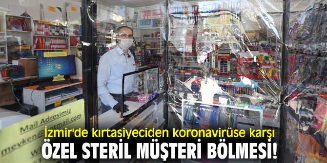 İzmir'de kırtasiyeciden koronavirüse karşı özel steril müşteri bölmesi!