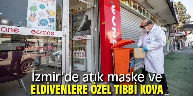 İzmir’de atık maske ve eldivenlere özel tıbbi kova