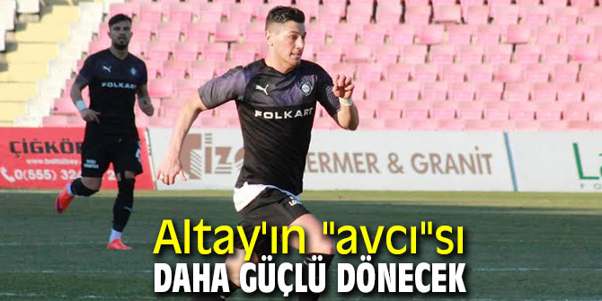 Altay'ın "avcı"sı daha güçlü dönecek