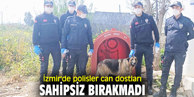 İzmir'de  polisler can dostları sahipsiz bırakmadı