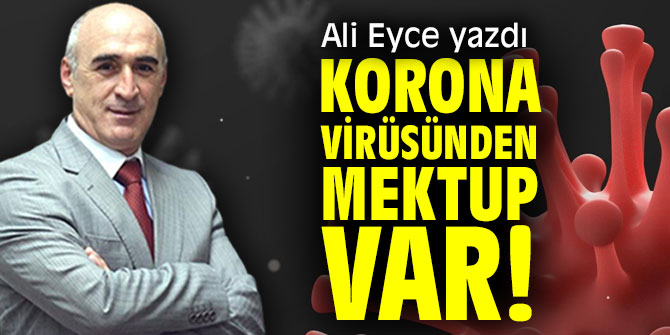 Korona Virüsünden Mektup Var!