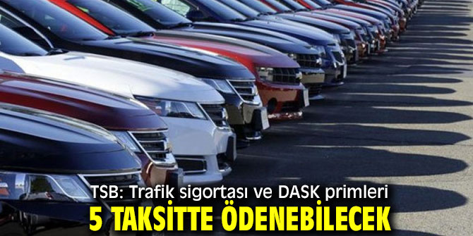 Trafik sigortası ve DASK primlerine 5 taksit!