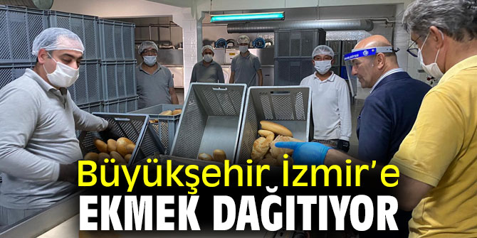 İzmir’in ekmekleri Büyükşehir'den!