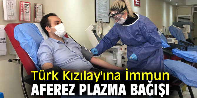 Türk Kızılay'ına İmmun Aferez Plazma bağışı