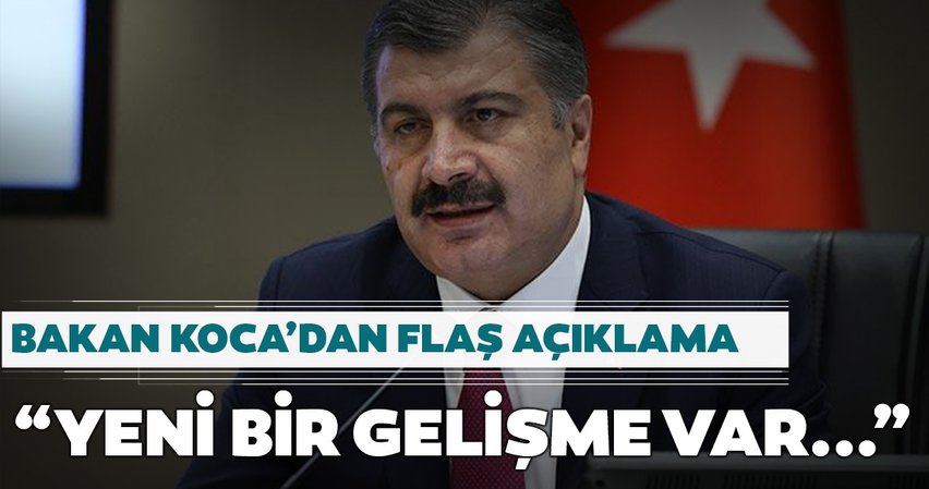 Bakan Koca'dan flaş açıklama