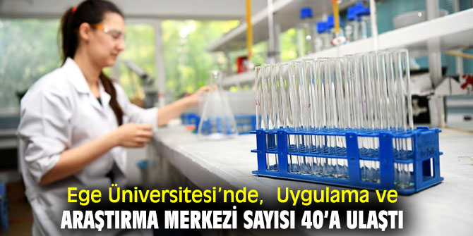 EÜ'de Uygulama ve Araştırma Merkezi sayısı 40’a ulaştı