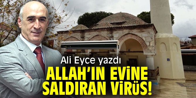 Allah’ın Evine Saldıran Virüs!
