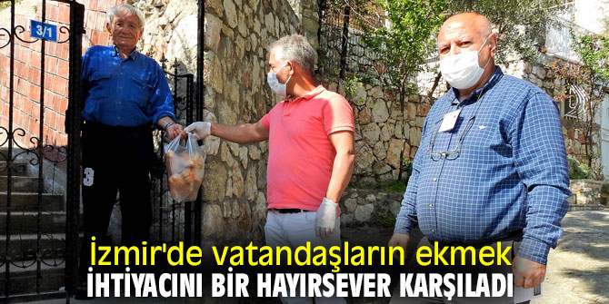 İzmir'de vatandaşların ekmek ihtiyacını bir hayırsever karşıladı