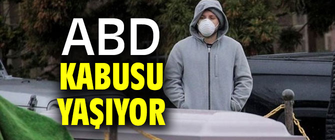 ABD'de kabusu yaşıyor!