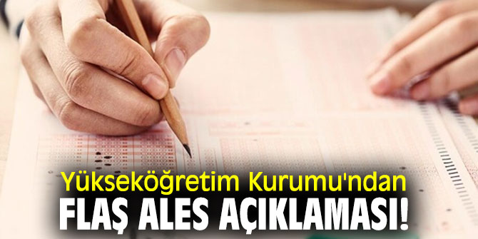 Yükseköğretim Kurumu'ndan flaş ALES açıklaması!