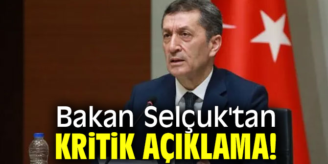 Bakan Selçuk'tan kritik açıklama!