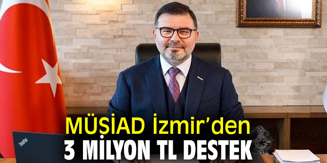 Müstakil Sanayici ve İşadamları Derneği'nden büyük destek