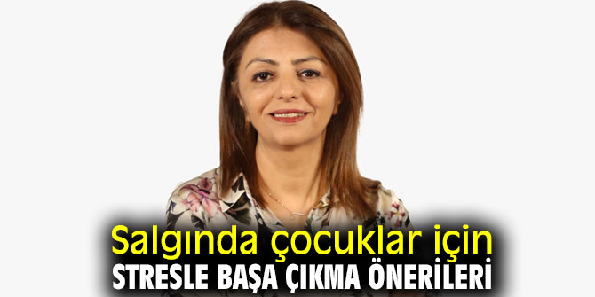 Salgında çocuklar için stresle başa çıkma önerileri