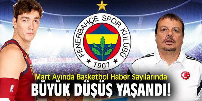 MTM açıkladı! Basketbol Haber Sayılarında Büyük Düşüş Yaşandı! 