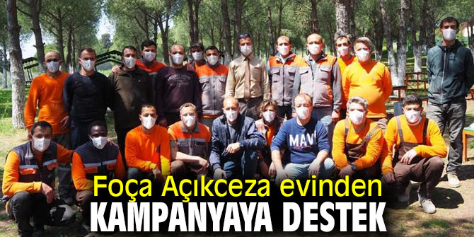 Foça Açıkceza evinden kampanyaya destek